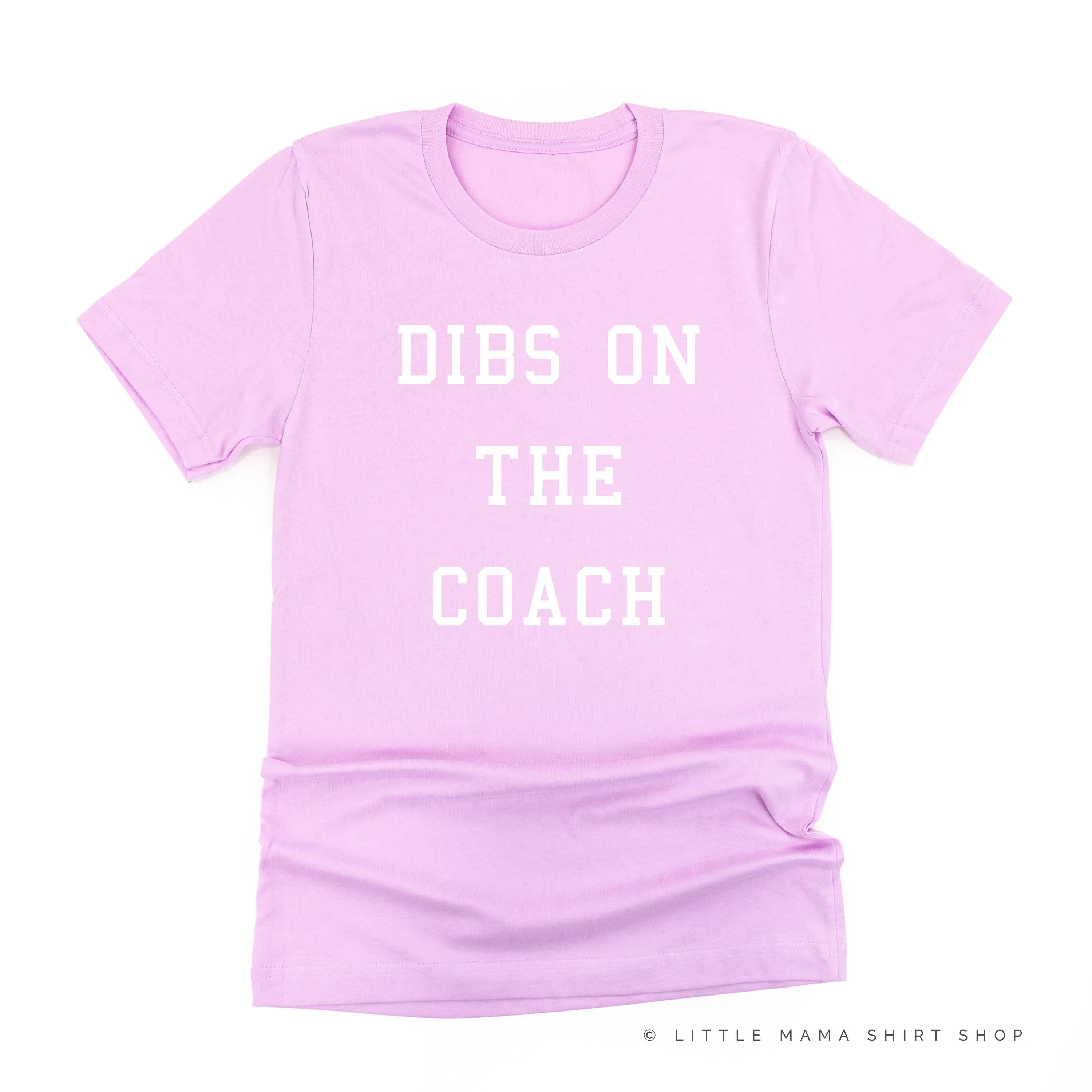 Dibs on the Coach - Unisex Tee